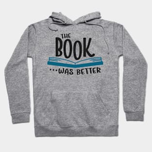 The Book Was Better Hoodie